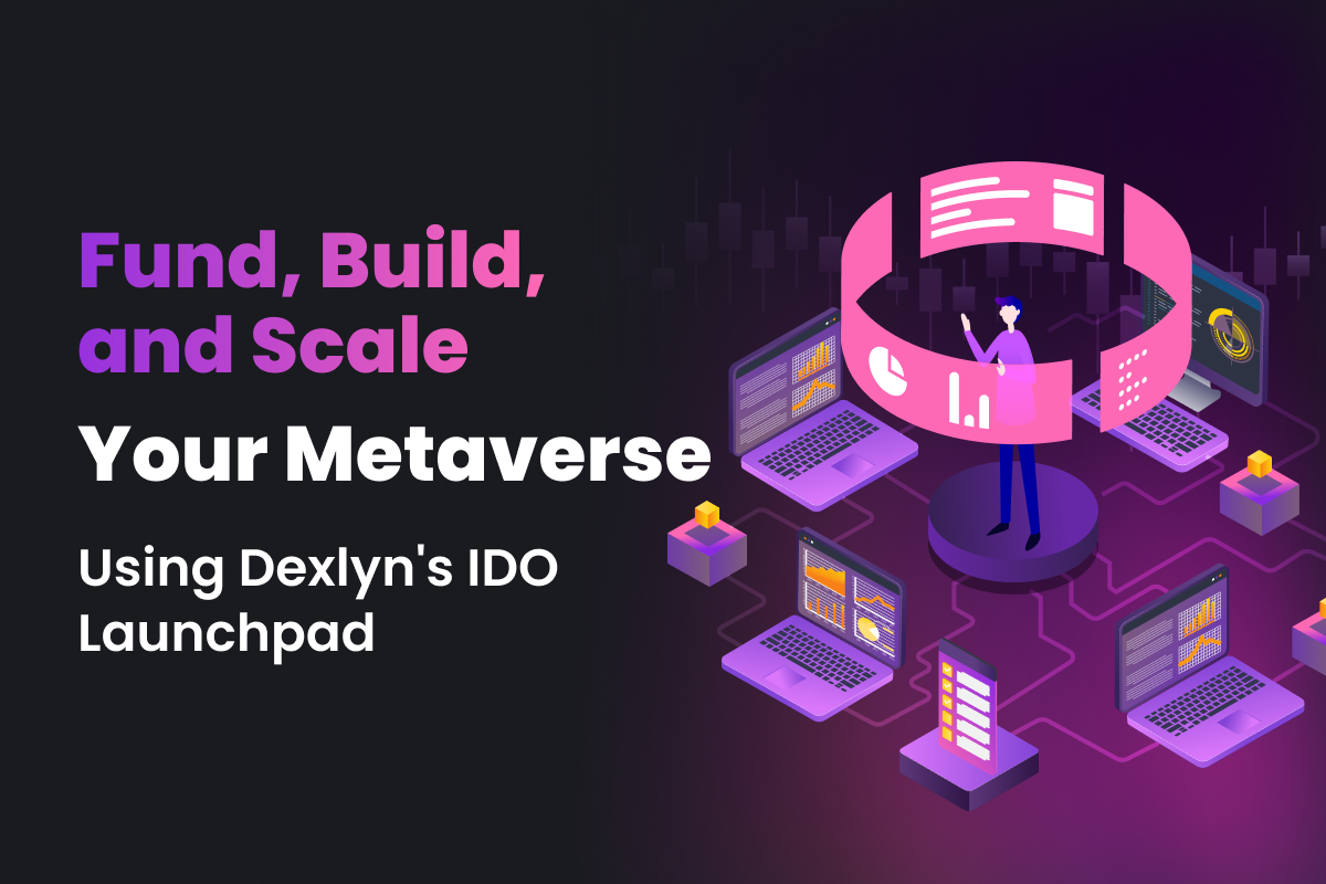 Build a Metaverse Using Dexlyn IDO
