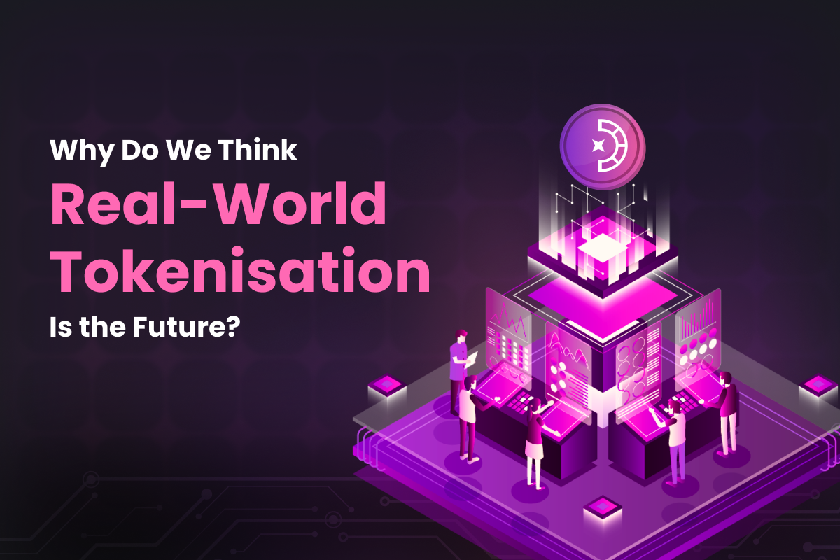 Real-World Tokenisation Is the Future?